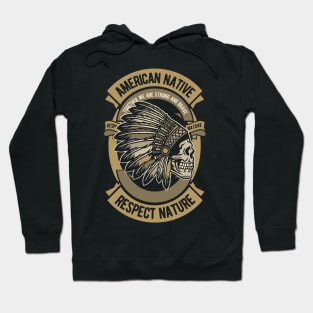 American Native Respect Nature Hoodie